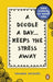 A Doodle a Day Keeps the Stress Away by Tamara, Art Teacher and Artist Michael