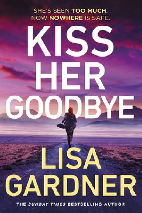 Kiss Her Goodbye by Lisa Gardner