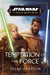 Star Wars: Temptation of the Force by Tessa Gratton