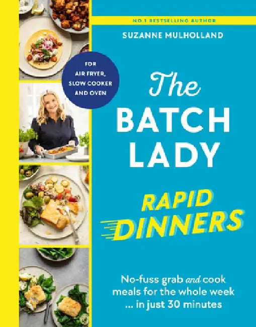 The Batch Lady Rapid Dinners by Suzanne Mulholland