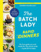 The Batch Lady Rapid Dinners by Suzanne Mulholland