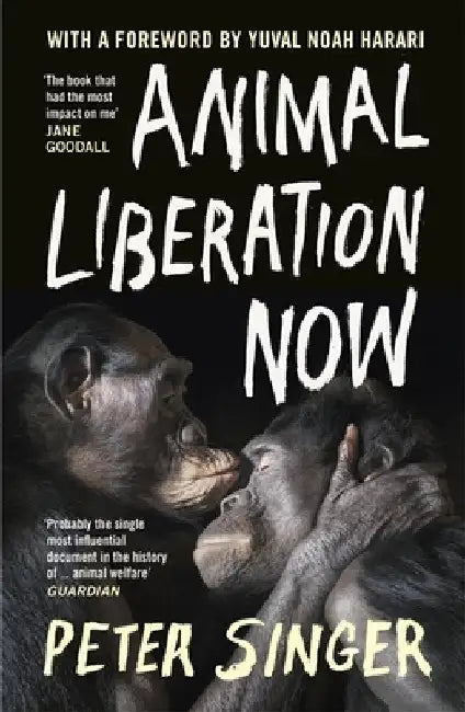Animal Liberation Now by Peter Singer