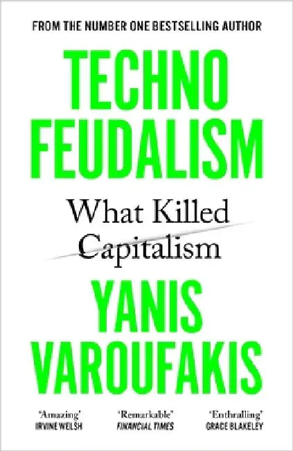 Technofeudalism by Yanis Varoufakis