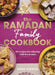 The Ramadan Family Cookbook by Anisa Karolia