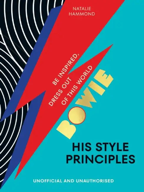 BOWIE His Style Principles by Natalie Hammond