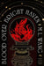 Blood Over Bright Haven by M. L. Wang