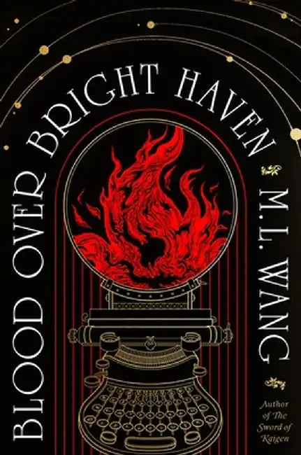 Blood Over Bright Haven by M. L. Wang