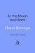 To the Moon and Back by Eliana Ramage