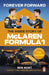 Forever Forward: The inside story of McLaren Formula 1 by Ben Hunt