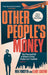 Other People’s Money by Neil Forsyth