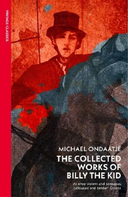 The Collected Works of Billy the Kid by Michael Ondaatje
