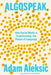 Algospeak: How Social Media is Transforming the Future of Language by Adam Aleksic