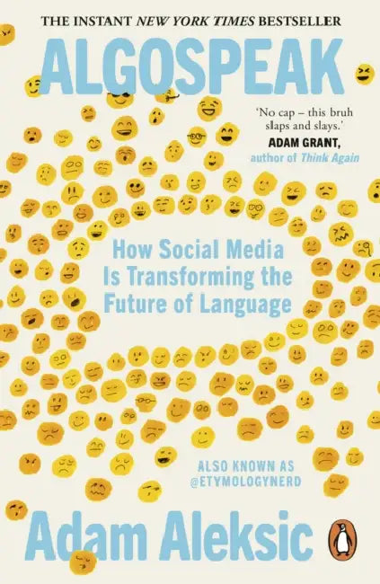 Algospeak: How Social Media is Transforming the Future of Language by Adam Aleksic