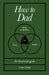 How To Dad: An Illustrated Guide by Stephen Wildish