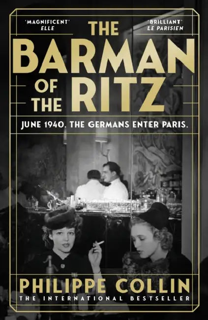 The Barman Of The Ritz by Philippe Collin