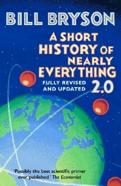 A Short History of Nearly Everything 2.0 by Bill Bryson