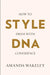 Style DNA: A Guide to Dressing with Confidence by Amanda Wakeley