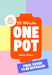 15-Minute One Pot: Quick & Easy All-In-One Recipes by Hollie Wood