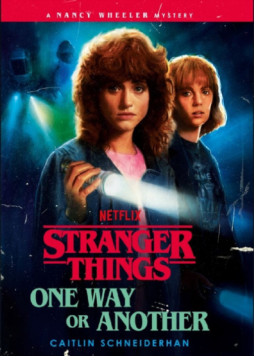 Stranger Things: One Way or Another by Caitlin Schneiderhan