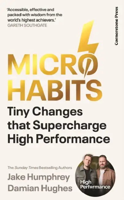 Micro-Habits: Tiny Changes That Supercharge High Performance by Jake Humphrey
