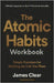The Atomic Habits Workbook: Official Companion to the #1 Worldwide Bestseller by James Clear