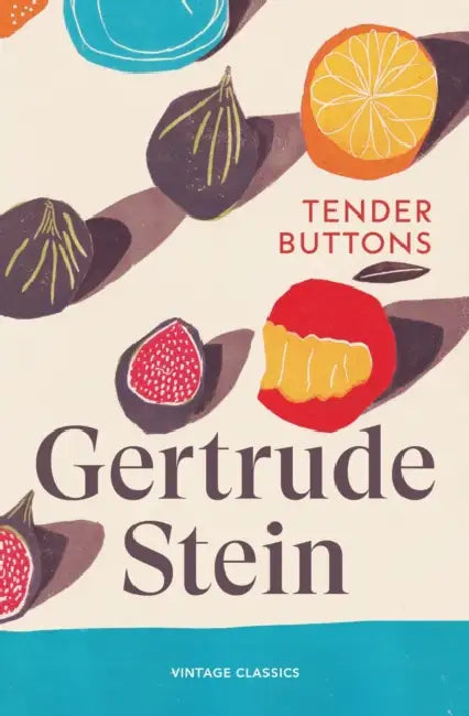 Tender Buttons by Gertrude Stein
