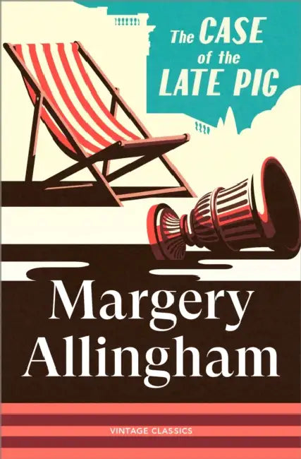 The Case Of The Late Pig by Margery Allingham