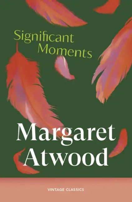Significant Moments by Margaret Atwood