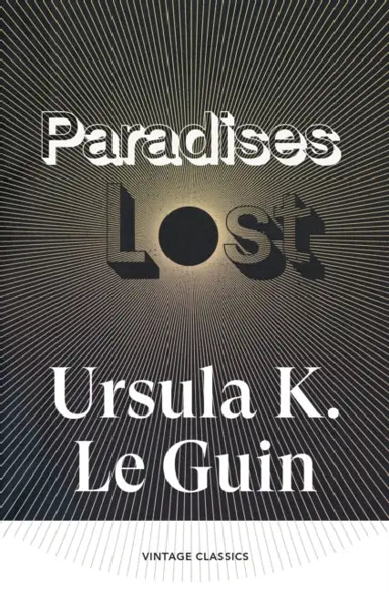 Paradises Lost by Ursula K. Le Guin
