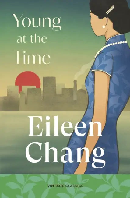 Young At The Time by Eileen Chang