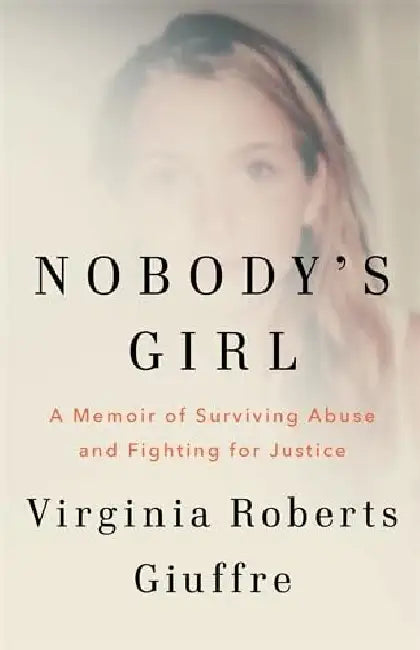 Nobodys Girl by Virginia Giuffre