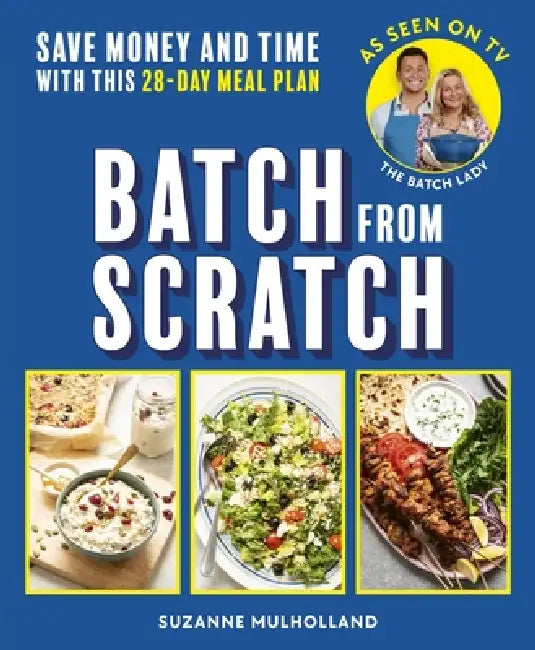 Batch From Scratch by Suzanne Mulholland