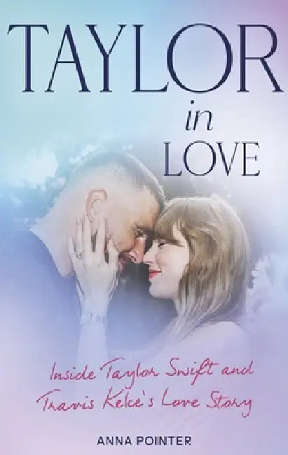Taylor In Love by Anna Pointer