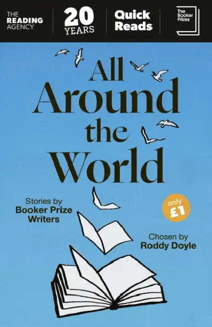 All Around the World: Stories by Booker Prize Writers Chosen by Roddy Doyle by Various