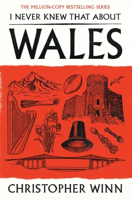I Never Knew That About Wales by Christopher Winn
