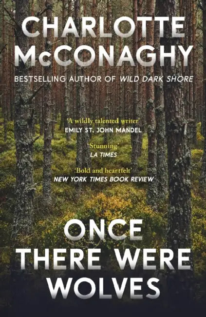 Once There Were Wolves by Charlotte McConaghy