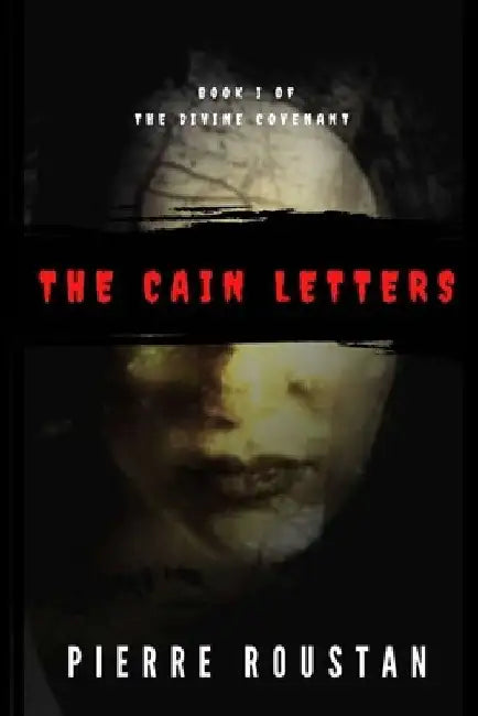 The Cain Letters by Pierre Roustan