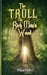 The Troll in Rich Man's Wood by William Shifflett