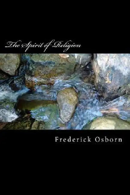 The Spirit of Religion by Frederick Osborn
