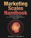 Marketing Scales Handbook: Multi-Item Measures for Consumer Insight Research (Volume 8) by Gordon C., II Bruner
