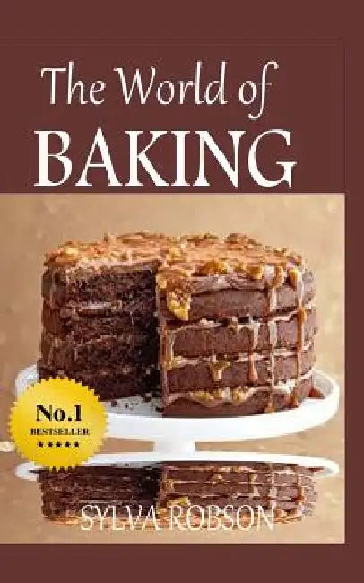 The World of Baking by Sylva Robson