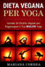 DIETA VEGANA Per YOGA: Include 50 Ricette Vegane per Raggiungere il tuo Miglior Yoga by Mariana Correa