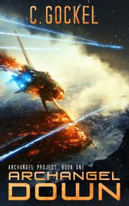 Archangel Down by C. Gockel