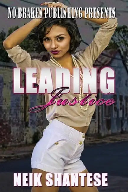 Leading Justice by Neik Shantese