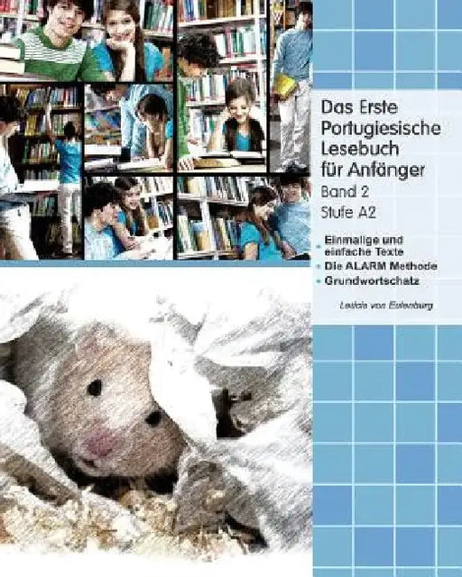 Das Erste Portugiesische Lesebuch für Anfänger, Band 2: Stufe A2 zweisprachig mit portugiesisch-deutscher Übersetzung by Von Eulenburg, Leticia