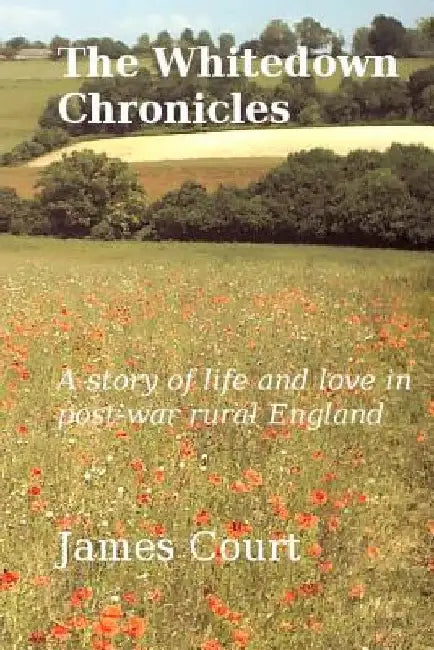 The Whitedown Chronicles by James Court