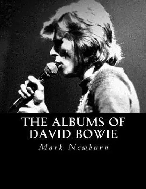 The Albums of David Bowie by Mark S. Newburn