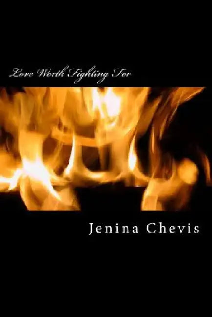 Love Worth Fighting For by Jenina R. Chevis