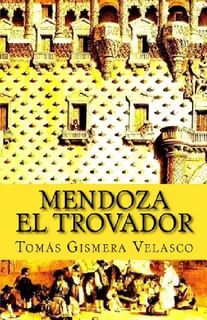 Mendoza el Trovador by Velasco, Tomás Gismera