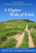 A Higher Walk of Faith: Poems of a Purpose-Filled Journey by Evelyn Dumas-Chavez